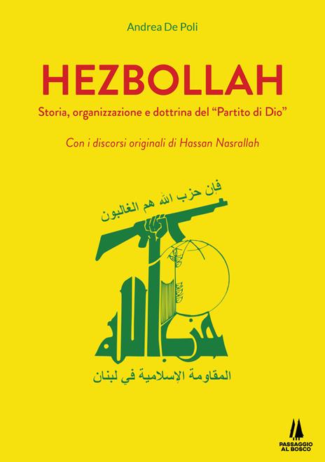Hezbollah. Storia, organizzazione e dottrina del «Partito di Dio» - Andrea De Poli - copertina
