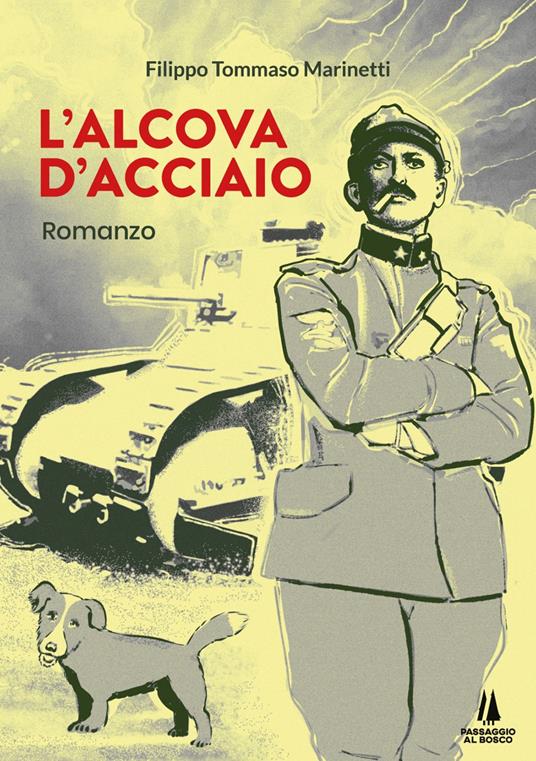L' alcòva d'acciaio - Filippo Tommaso Marinetti - copertina