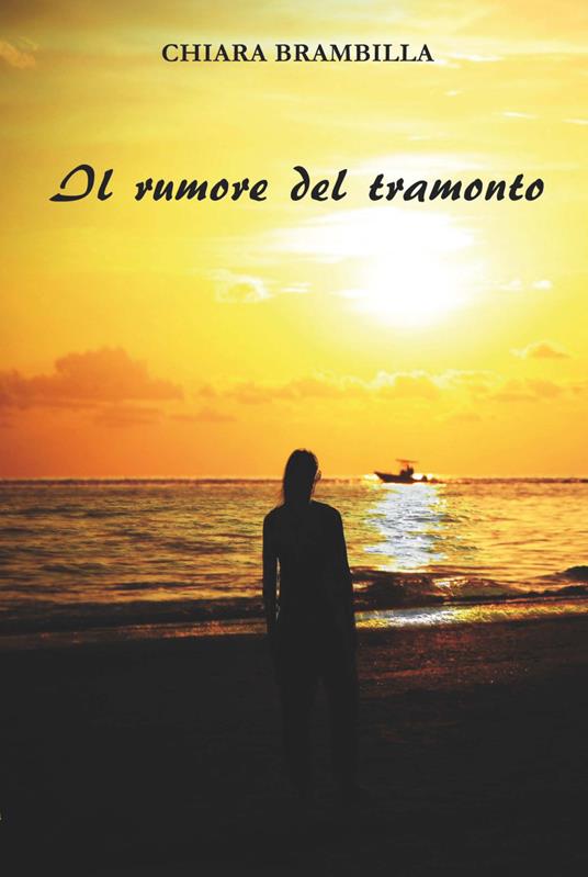 Il rumore del tramonto - Chiara Brambilla - copertina