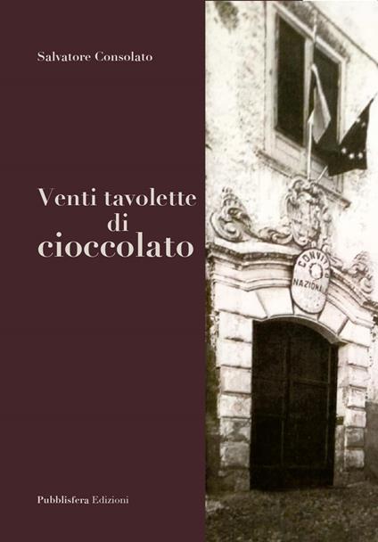 Venti tavolette di cioccolato - Salvatore Consolato - copertina