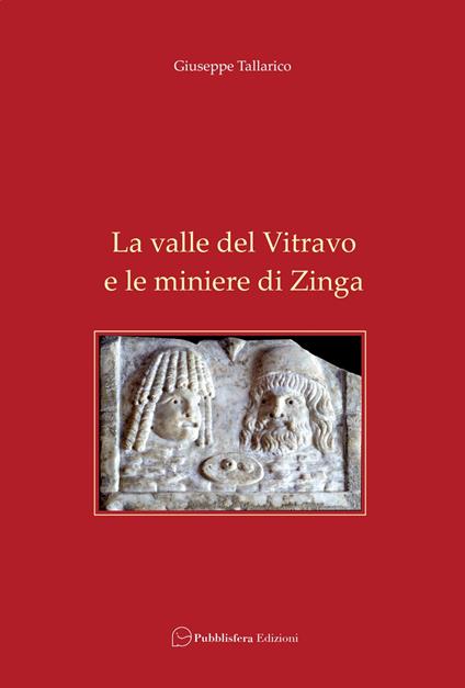 La valle del Vitravo e le miniere di Zinga - Giuseppe Tallarico - copertina