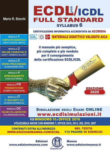 ECDL più/ICDL Full Standard Syllabus 6. Per Windows 10 e 7; Office 2016, 2019, 2013, 365, 2010 e 2007. Con Contenuto digitale per accesso online - Mario R. Storchi - copertina