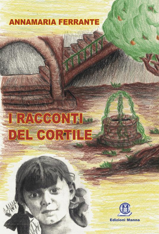 I racconti del cortile - Annamaria Ferrante - copertina