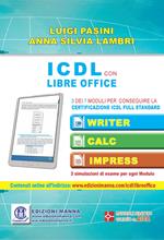 ICDL con Libre Office. 3 dei 7 moduli per conseguire la certificazione ICDL Full Standard