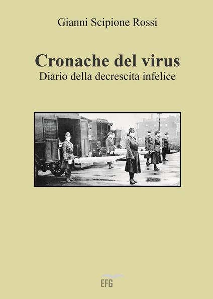Cronache del virus. Diario della decrescita infelice - Gianni Scipione Rossi - copertina