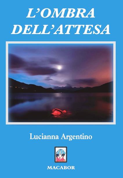 L' ombra dell'attesa - Lucianna Argentino - copertina