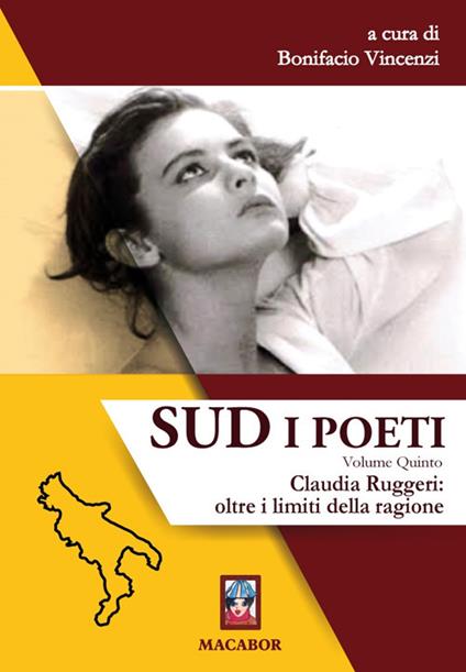 Sud. I poeti. Vol. 5: Claudia Ruggeri: oltre i limiti della ragione. - copertina