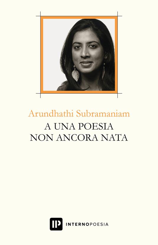 A una poesia non ancora nata. Ediz. multilingue - Arundhathi Subramaniam - copertina