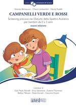 Campanelli verdi e rossi. Screening precoce nei disturbi dello spettro autistico per bambini da 0 a 3 anni. Con Materiale a stampa miscellaneo