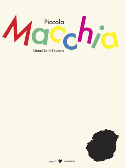 Piccola Macchia. Ediz. illustrata - Lionel Le Néouanic - copertina