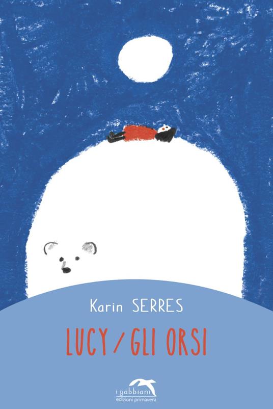Lucy. Gli orsi - Karin Serres - copertina