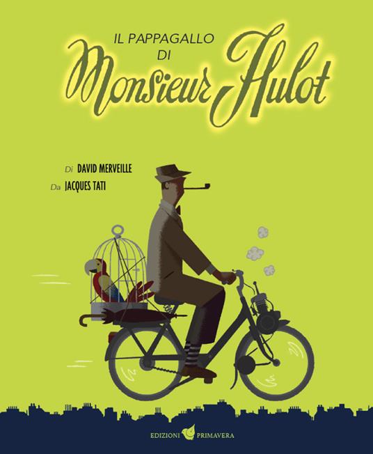 Il pappagallo di Monsieur Hulot - David Merveille - copertina