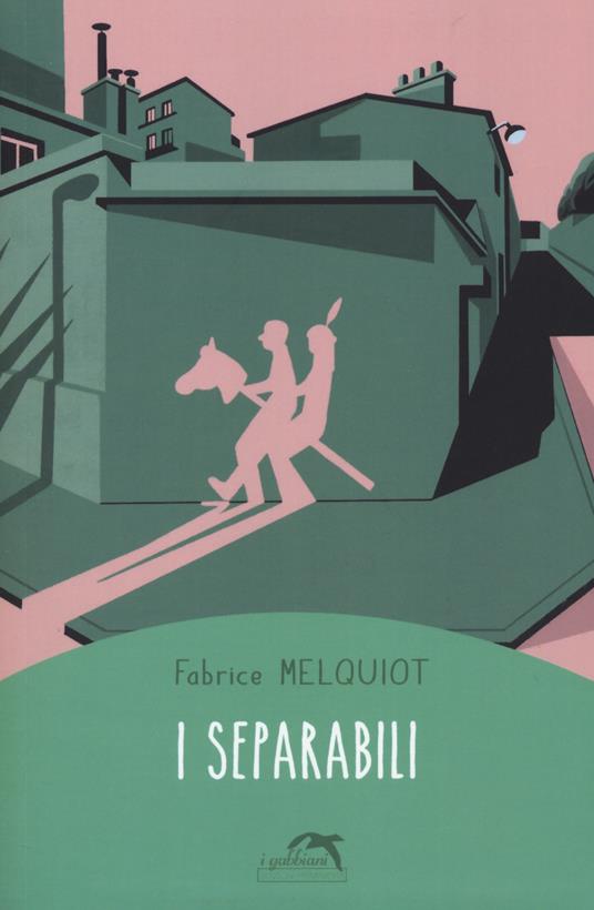 I separabili - Fabrice Melquiot - copertina
