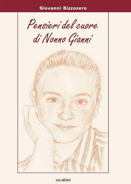 Pensieri del cuore di nonno Gianni - Giovanni Bizzozero - copertina
