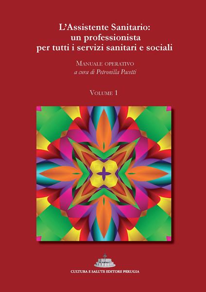 L'assistente sanitario: un professionista per tutti i servizi sanitari e sociali. Manuale operativo. Vol. 1 - copertina