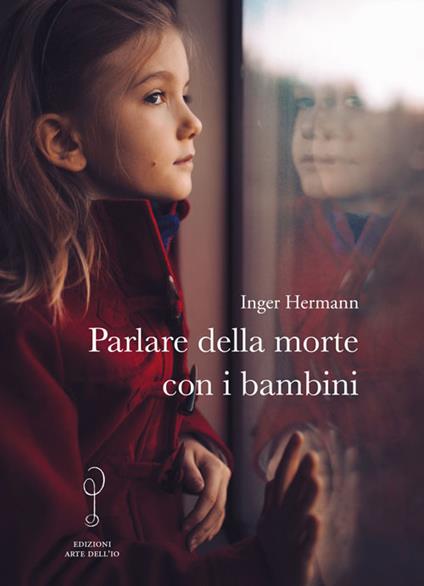 Parlare della morte con i bambini - Inger Hermann - copertina
