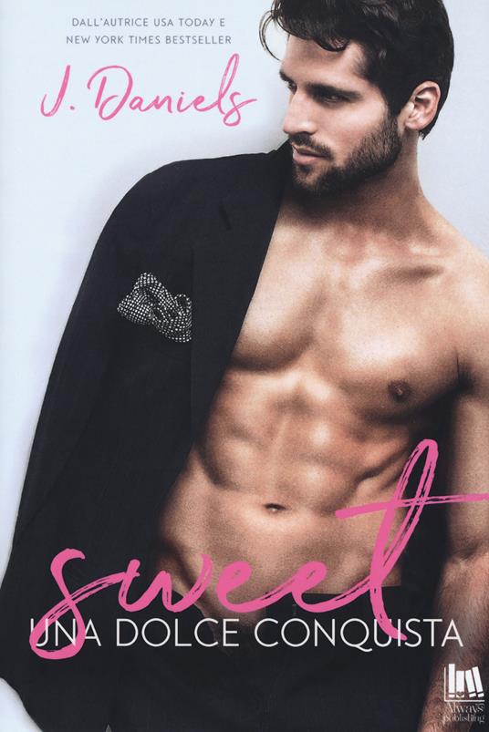 Una dolce conquista. Sweet - J. Daniels - copertina