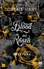 Frattura. Blood and roses