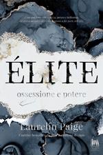 Élite. Ossessione e potere