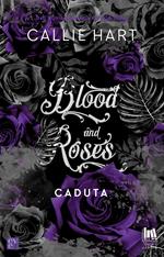 Caduta. Blood and roses