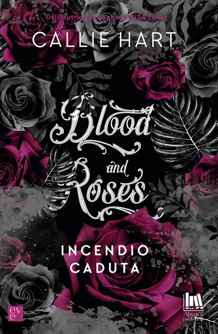 Incendio-Caduta. Blood and roses - Callie Hart - copertina
