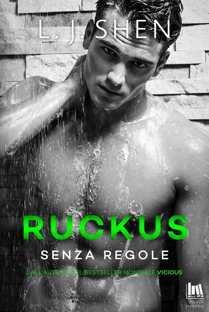 Ruckus. Senza regole - L. J. Shen,Tiziana Pennato - ebook