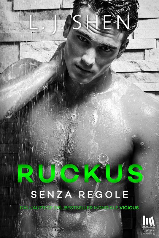 Ruckus. Senza regole - L. J. Shen,Tiziana Pennato - ebook