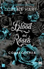 Conseguenza. Blood and roses