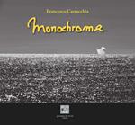 Monochrome. Ediz. a colori