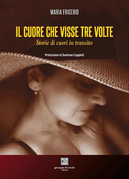 Il cuore che visse tre volte. Storie di cuori in transito - Maria Frigerio - copertina
