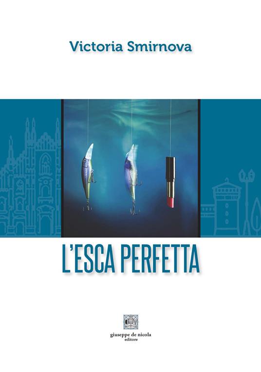 L'esca perfetta - Victoria Smirnova - copertina