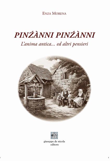 Pinźànni pinźànni. L'anima antica...ed altri pensieri - Enza Morena - copertina