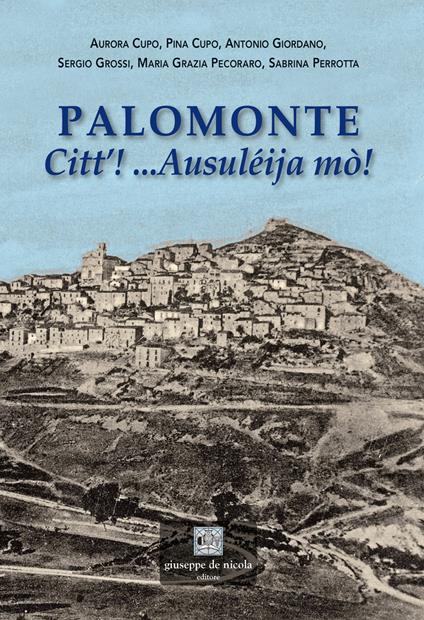 Palomonte. Citt’! ...Ausuléija mò! - copertina