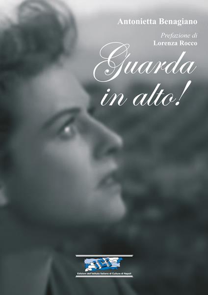 Guarda in alto! - Antonietta Benagiano - copertina