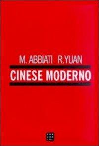 Cinese moderno. Con 4 CD Audio - Magda Abbiati,Yuan Ren - copertina