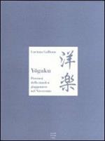 Yogaku. Percorsi della musica giapponese nel Novecento