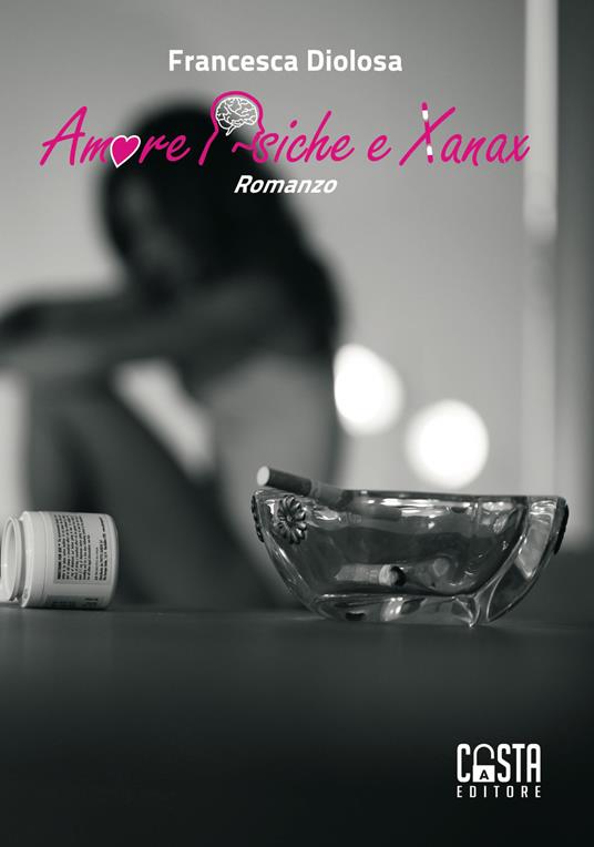 Amore psiche e xanax - Francesca Diolosa - copertina