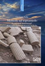 Memorie sul soprassuolo. Le necropoli «monumentali» di età tardo-classica ed ellenistica in Sicilia