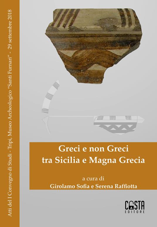 Greci e non Greci tra Sicilia e Magna Grecia. Atti di Convegno - copertina