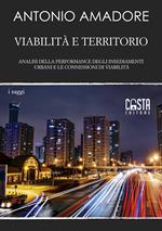 Viabilità e territorio. Analisi della performance degli insediamenti urbani e le connessioni di viabilità