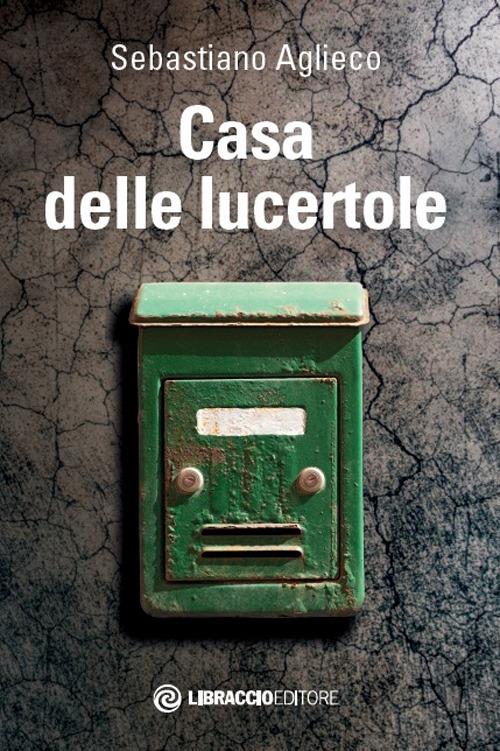 Casa delle lucertole - Sebastiano Aglieco - copertina