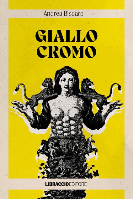 Giallo cromo - Andrea Biscaro - copertina