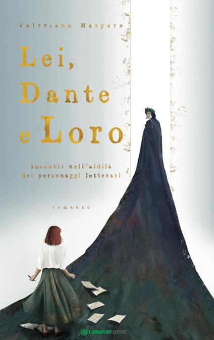 Lei, Dante e loro. Incontri nell'aldilà dei personaggi letterari - Valeriana Maspero - copertina