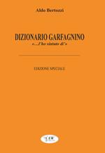Dizionario garfagnino. «... L'ho sintuto di'». Ediz. speciale