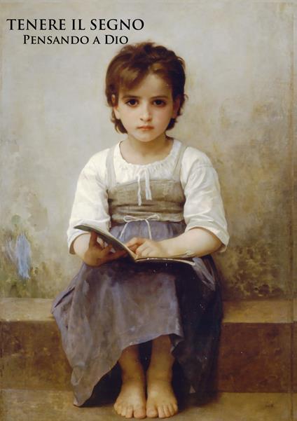 Tenere il segno pensando a Dio - Cecilia Clio Borgoni,Paolo Chiapparoli,Umberto Ciullo - copertina