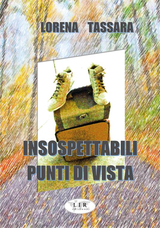 Insospettabili punti di vista - Lorena Tassara - copertina