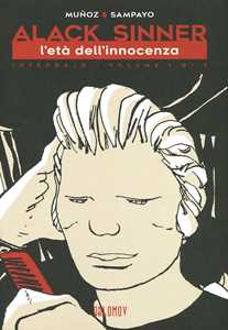 Libro L'età dell'innocenza. Alack Sinner. Ediz. integrale. Vol. 1 José Muñoz Carlos Sampayo