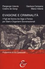 Evasione e criminalità. I Figli del Sonno tra Gige e Fenice per Stati e Organismi Sovranazionali