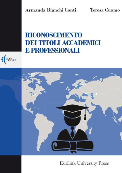 Riconoscimento dei titoli accademici e professionali - Armanda Bianchi Conti,Teresa Cuomo - copertina