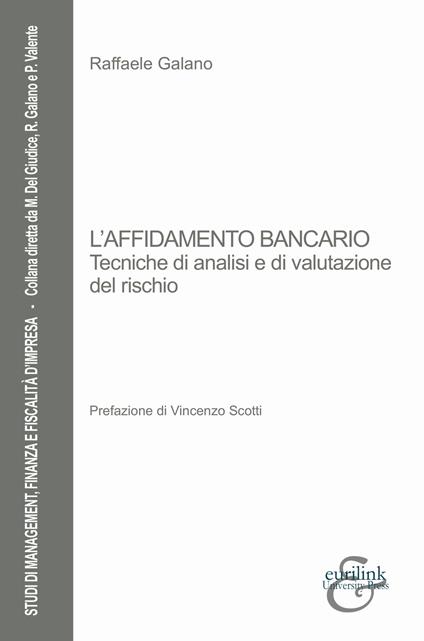 L'affidamento bancario. Tecniche di analisi e di valutazione del rischio - Raffaele Galano - copertina